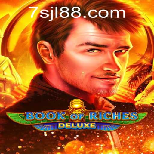 Exploring Book of Riches Deluxe: A Riveting Journey With 7SJL